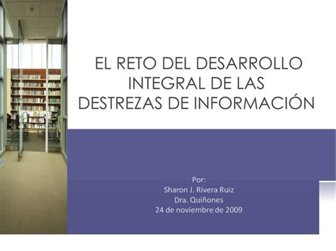 El Reto Del Desarrollo Integral De Las Destrezas PPT