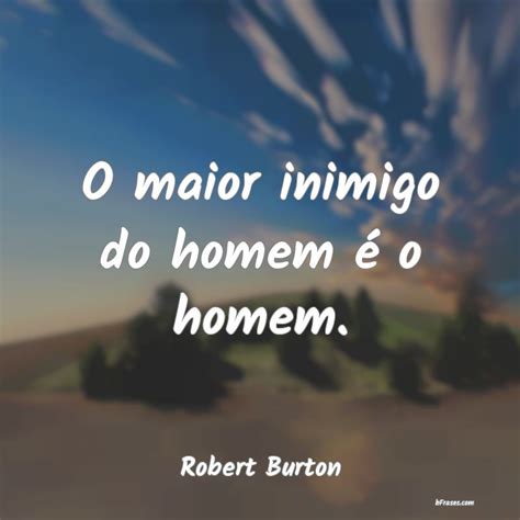 Frases De Robert Burton