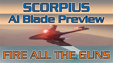 Star Citizen Scorpius Pilot Controlled Turret Ai Blade Preview Youtube