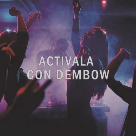 Activala Con Dembow Feat Rey Mix Single By DJ Nezi MX Spotify