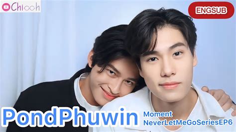 Engsub Pondphuwin Never Let Me Go Series Ep Youtube