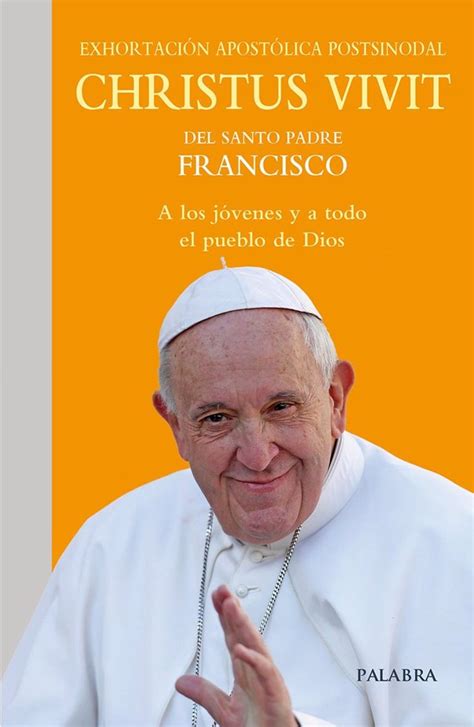 La Exhortaci N Apost Lica Sobre Los J Venes Del Papa Francisco Se