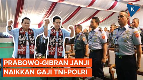 Video Prabowo Gibran Janji Naikkan Gaji Tni Polri Dan Aparatur Hukum