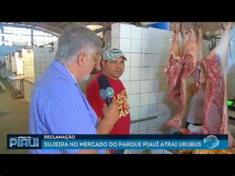 Reclamação Sujeira no mercado do Parque Piauí atrai urubus YouTube