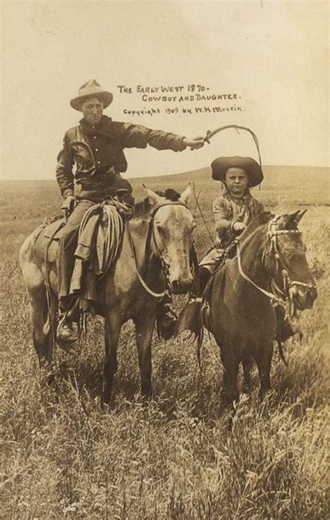 The Early West 1870 Cowboy And Daughter Old West Photos Old