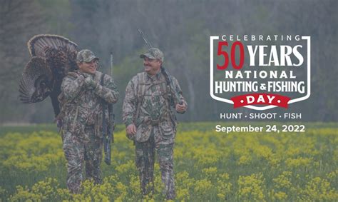 Celebrate National Hunting And Fishing Day Nssf Lets Go Hunting