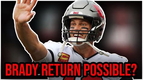 Tom Brady Return To The Tampa Bay Buccaneers Is Possible According To