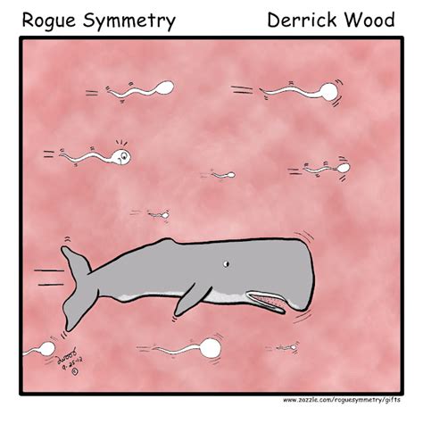 Rogue Symmetry Webcomics By Derrick G Wood Sperm Sperm Sperm Sperm Whale Sperm Sperm