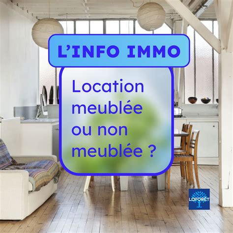 Les avantages de la location meublée vs non meublée Actualités