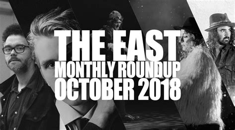 Monthly Roundup October 2018 The East