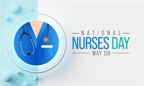 Premium Photo National Nurses Day Is Observed In United States On 6th May Of Each Year To Mark