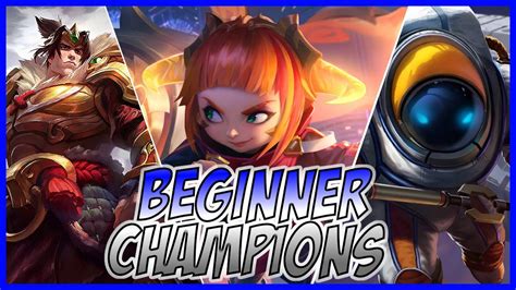 3 Minute Easiest Champions For Beginners Guide A Guide For League Of