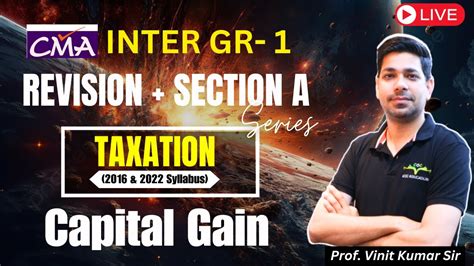 Capital Gain Direct Taxation CMA Inter Gr 1 Revision Section A