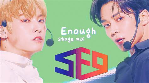 Sf9 에스에프나인 Enough 예뻐지지마 교차편집 Stage Mix Youtube