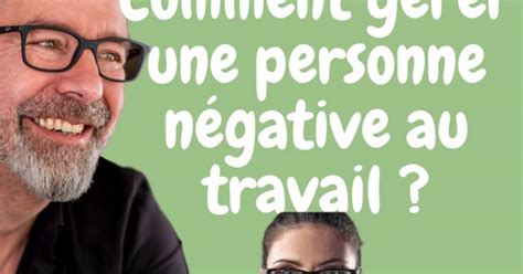 Comment gérer une personne négative