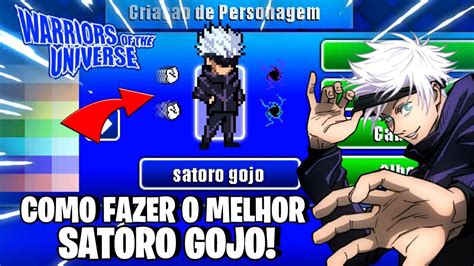 Nova Atualiza O Como Fazer O Melhor Satoru Gojo No Warriors Of The