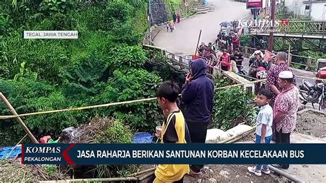 Kecelakaan Bus Di Guci Jasa Raharja Beri Santunan Korban Video