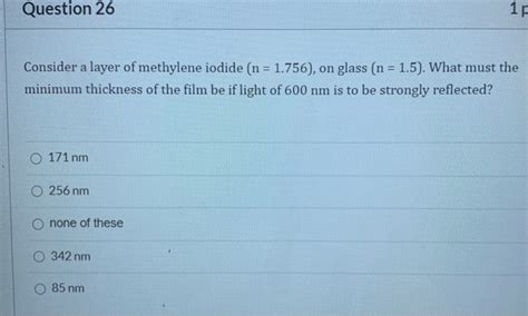 Solved Question 27 Consider A Layer Of Methylene Iodide N