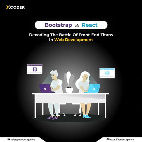 Bootstrap Vs React Decoding The Battle Of Front End Titans Xcoder