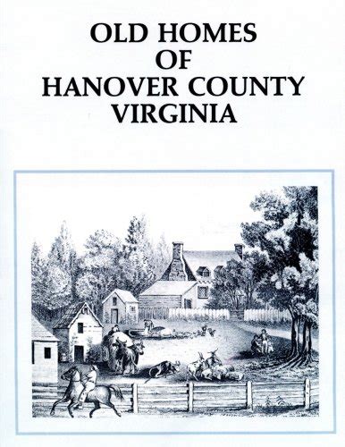 Old Homes of Hanover County, Virginia - Historical Society, Hanover ...