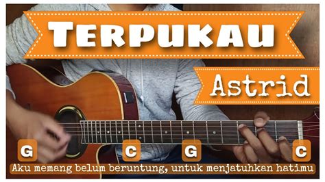 Kunci Gitar TERPUKAU ASTRID Chord Kunci Gitar Mudah Dan Lirik