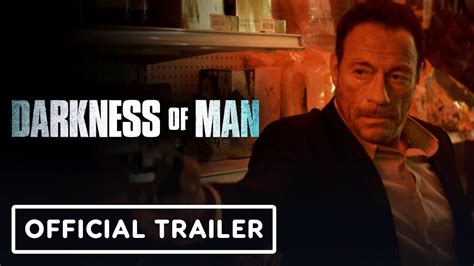 Trailer Jean Claude Van Dammes New Action Film Darkness Of Man