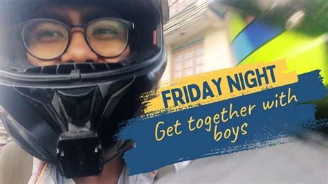 Friday Night Get Together Short Vlog Youtube