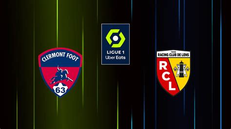 Clermont Foot Lens En Streaming Direct Et Replay Sur Canal Mycanal