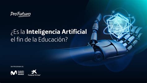 Inteligencia Artificial En El Aula Una Nueva Era Educativa Fundación Telefónica Movistar