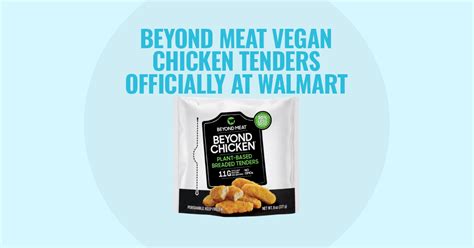 Beyond Meat Vegan Chicken Tenders Officially Launched At Walmart NeedThat