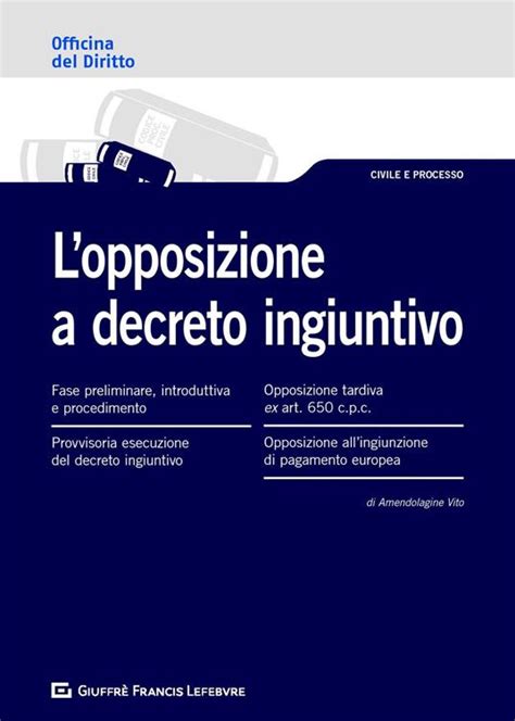 L Opposizione A Decreto Ingiuntivo Vito Amendolagine Libro