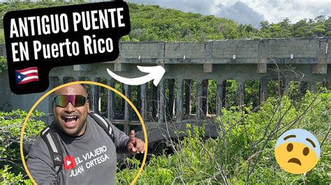 Antiguo Puente Blanco En Quebradillas Puerto Rico 🇵🇷 Youtube