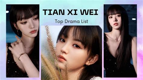 TOP DRAMAS LIST OF TIAN XI WEI WE SHOULD WATCH IT YouTube