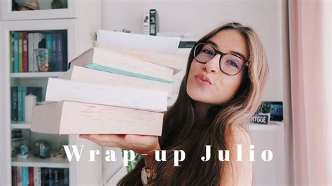 Todos Los Libros Que He Leído En Julio Sin Spoilers Wrap Up Youtube