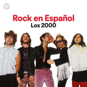 Rock en Español Los 2000 playlist by Spotify Spotify