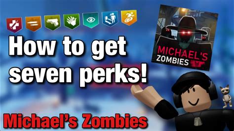 How To Get SEVEN Perks In Michael Zombies Roblox YouTube