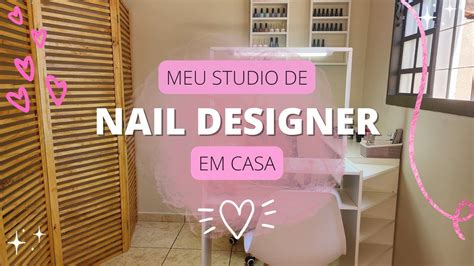 Meu Studio De Nail Designer Em Casa Youtube