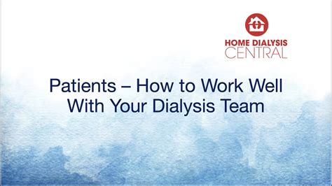 Patients How To Work Well With Your Dialysis Team Youtube