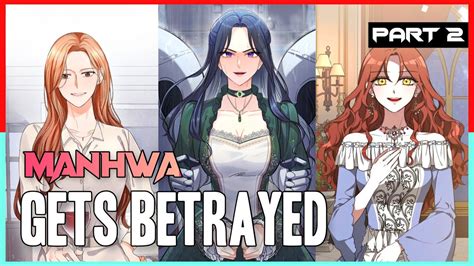 Top Manhwa Where Mc Is Betrayed Betrayal Manhwa Revenge Manhwa Historical And Modern Part 2