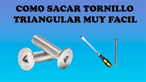 COMO SACAR TORNILLO TRIANGULAR MUY FACIL CON UN DESTORNILLADOR Y UN