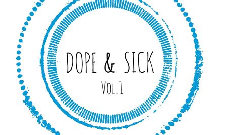 Dope And Sick Episode 1 Youtube