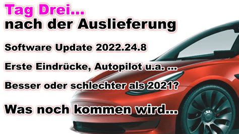 Tesla Model 3 Tag Drei Nach Auslieferung Software 2022 24 8