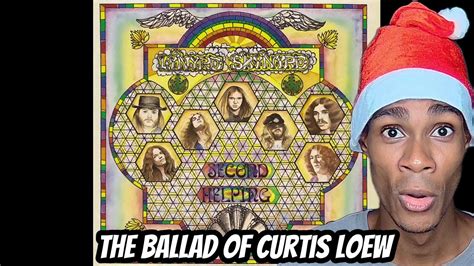 First Time Hearing Lynyrd Skynyrd The Ballad Of Curtis Loew Youtube