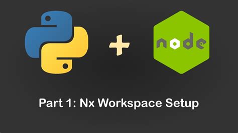 Python Node Js Part Nx Workspace Setup Youtube