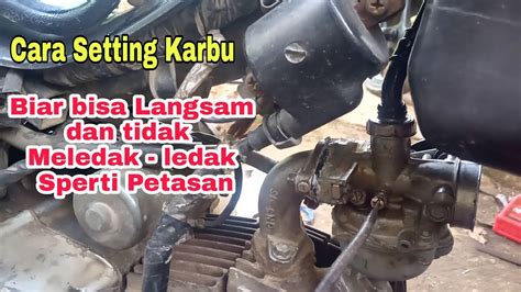 Cara Setting Karbu Yang Baik Dan Benar Youtube