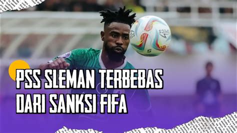 Pss Sleman Resmi Terbebas Dari Sanksi Fifa Youtube