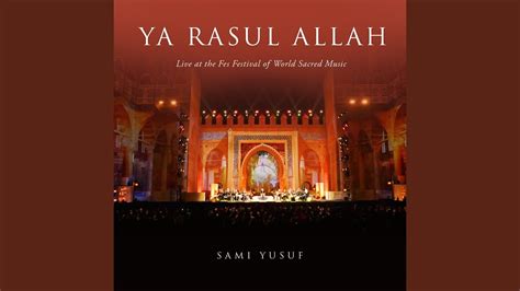 Ya Rasul Allah Pt 2 Live At The Fes Festival Of World Sacred Music