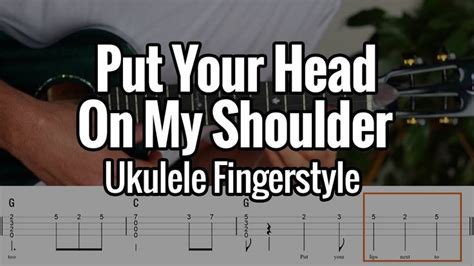 Paul Anka Put Your Head On My Shoulder Ukulele Fingerstyle Play Along Tabs On Screen