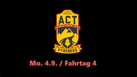 ACT Pyrenäen 2023 Tag 4 YouTube