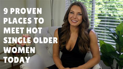 The 9 Proven Spots Where You Can Meet Older Women Our Favorites Youtube